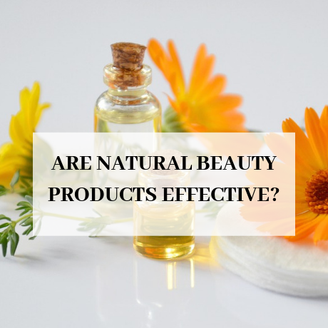 ARE NATURAL BEAUTY PRODUCTS EFFECTIVE?