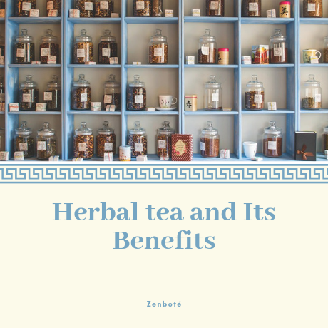 HERBAL TEA AND ITS BENEFITS